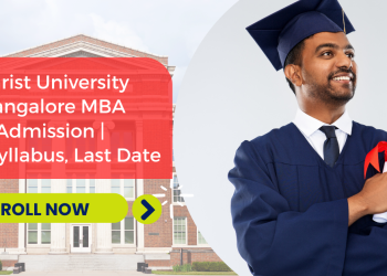 Christ University Bangalore MBA Admission 2024 | Fee, Syllabus, Last Date