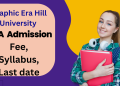 Graphic Era Hill University MBA Admission 2025| Fee, Syllabus, Last date