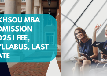 KKHSOU MBA Admission 2025 | Fee, Syllabus, Last Date