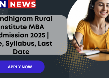 Gandhigram Rural Institute MBA Admission 2025 | Fee, Syllabus, Last Date