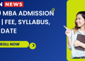 AKTU MBA Admission 2024 | Fee, Syllabus, Last Date
