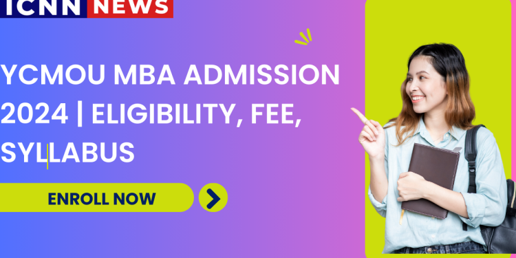 YCMOU MBA Admission 2024 | Eligibility, Fee, Syllabus